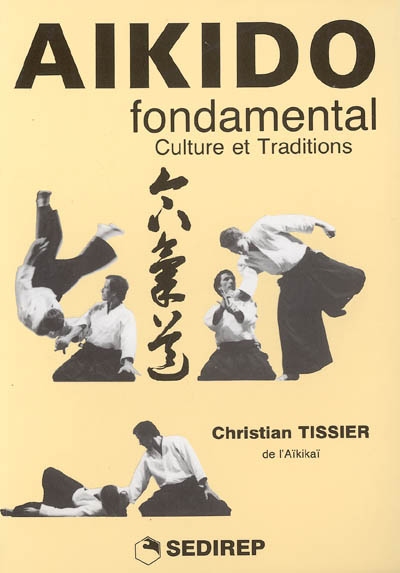 Aïkido fondamental. Vol. 2. Culture et traditions
