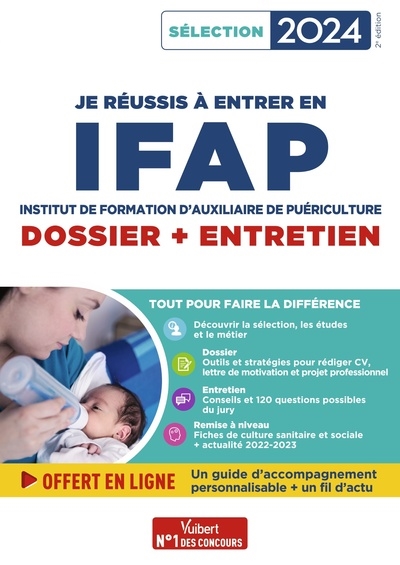 Je réussis à entrer en IFAP : institut de formation d'auxiliaire de puériculture : dossier + entretien, sélection 2024