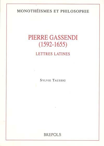 Pierre Gassendi (1592-1655) : lettres latines