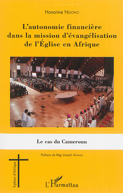 L'autonomie financière dans la mission d'évangélisation de l'Eglise en Afrique : le cas du Cameroun