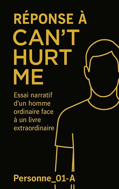 Réponse à Can't Hurt Me :...