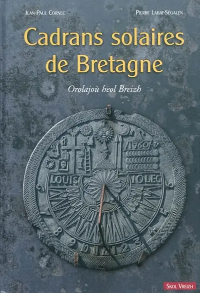 Cadrans solaires de Bretagne : orolajoù heol Breizh