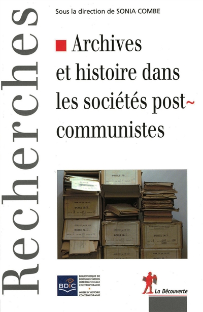 Archives et histoire dans les sociétés post-communistes