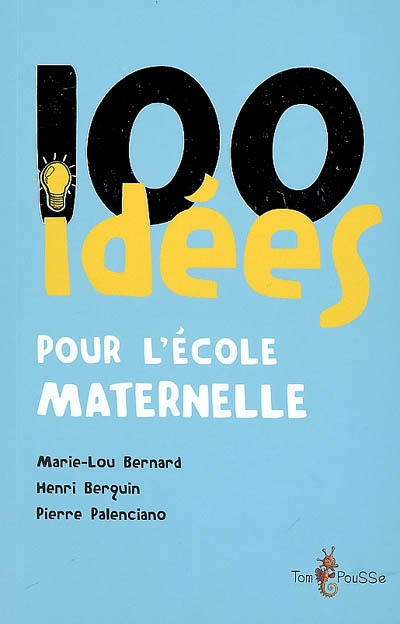 100 idées pour l'école maternelle