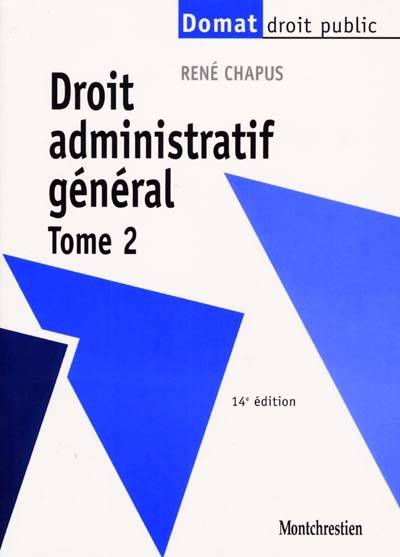 Droit administratif général. Vol. 2