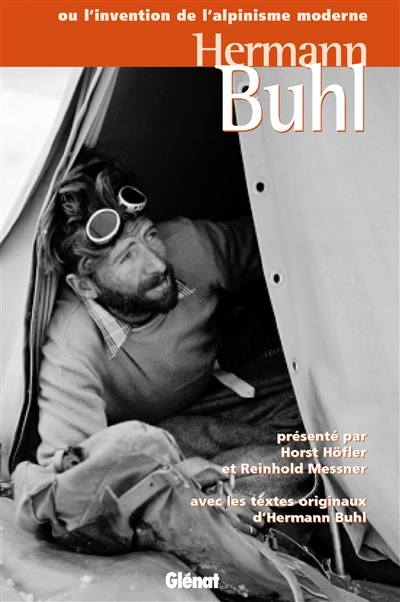 Hermann Buhl ou L'invention de l'alpinisme moderne