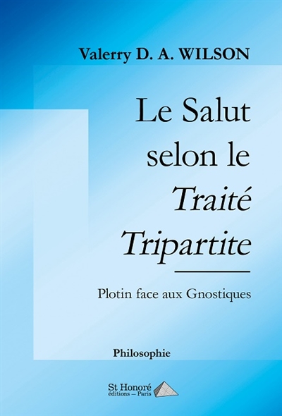 Le salut selon le Traité tripartite : Plotin face aux gnostiques