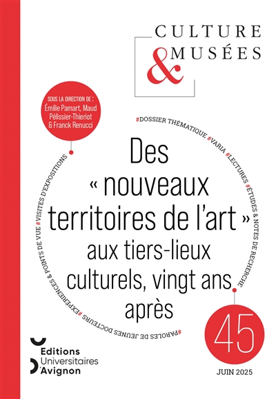 Culture & musées, n° 45. Des nouveaux territoires de l'art aux tiers-lieux culturels, vingt ans après
