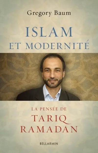 Islam et modernité : la pensée de Tariq Ramadan