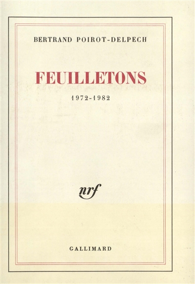 feuilletons, 1972-1982 : critiques littéraires