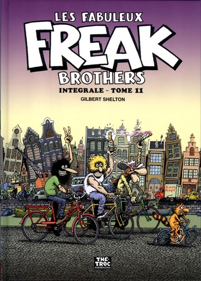 Les fabuleux Freak Brothers : intégrale. Vol. 11