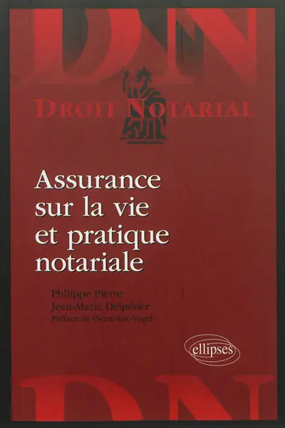 Assurance sur la vie et pratique notariale