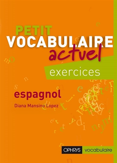 Petit vocabulaire actuel,...