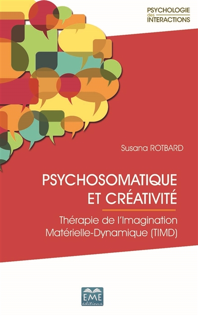 Psychosomatique et créativité : thérapie de l'imagination matérielle-dynamique (TIMD)