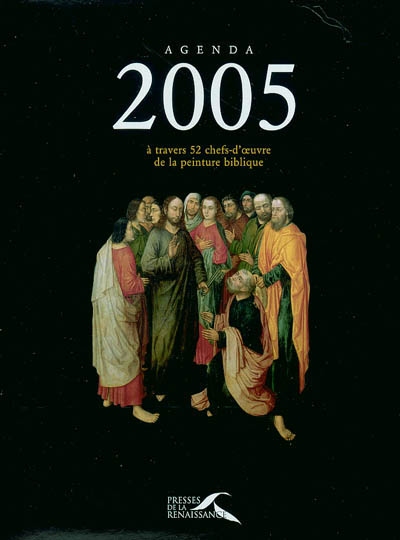 Agenda 2005 à travers 52 chefs-d'oeuvre de la peinture biblique