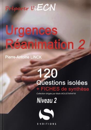Urgences, réanimation : 120 questions isolées + fiches de synthèse : niveau 2