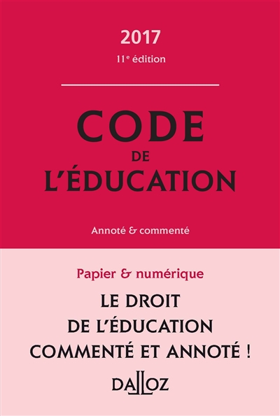 Code de l'éducation : annoté & commenté : 2017
