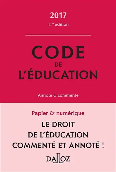 Code de l'éducation : annoté & commenté : 2017