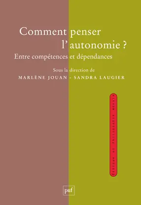 Comment penser l'autonomie ? : entre compétences et dépendances