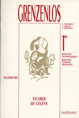 Grenzenlos, allemand 1res sections technologiques, sections générales options LV2 : fichier de l'élève
