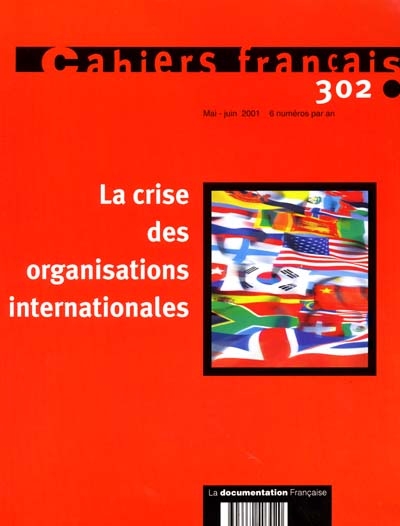 Cahiers français, n° 302. La crise des organisations internationales