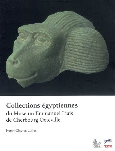 Collections égyptiennes du Muséum Emmanuel Liais de Cherbourg Octeville
