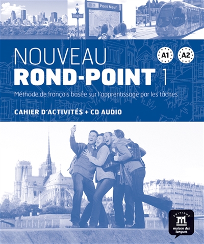 Nouveau Rond-Point 1, A1, A2 : méthode de français basée sur l'apprentissage par les tâches : cahier d'activités + CD audio