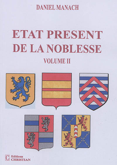 Etat présent de la noblesse. Vol. 2