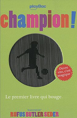 Champion ! : le premier livre qui bouge...