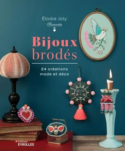 Bijoux brodés : 24 créations mode et déco