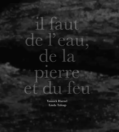 Il faut de l'eau, de la pierre et du feu Il faut de l'eau, de la pierre et du feu