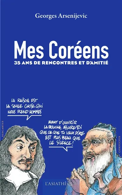 Mes Coréens : 35 années de rencontres et d'amitié