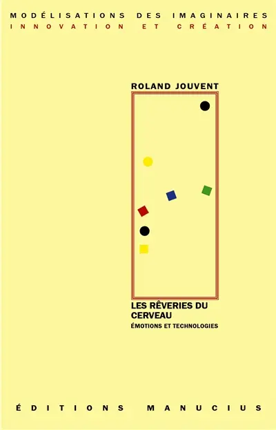 Les rêveries du cerveau : émotions et technologies