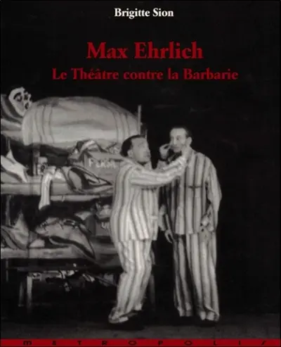 Max Ehrlich : le théâtre contre la barbarie