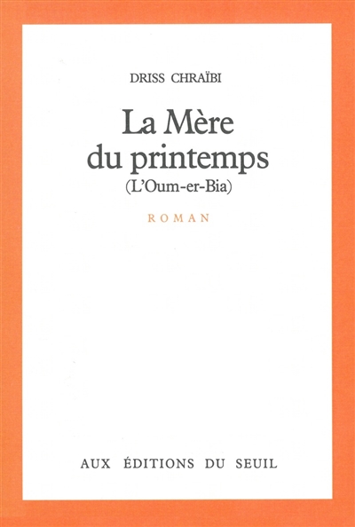 La mère du printemps : l'Oum-er-Bia