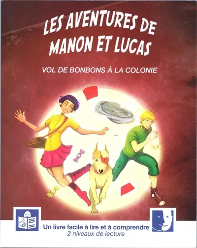 Les aventures de Manon et Lucas. Vol de bonbons à la colonie