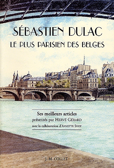 Sébastien Dulac, le plus parisien des Belges : ses meilleurs articles