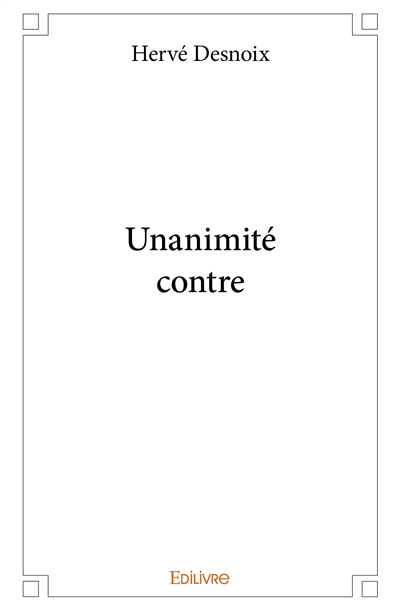 Unanimité contre