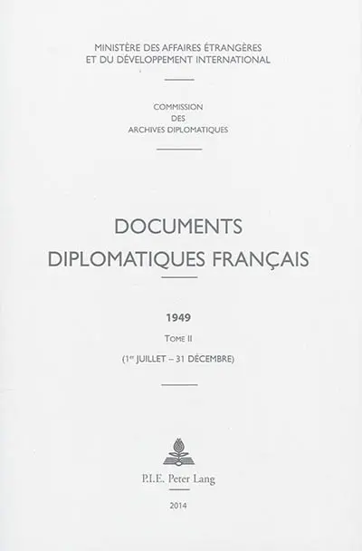 Documents diplomatiques français : 1949. Vol. 2. 1er juillet-31 décembre