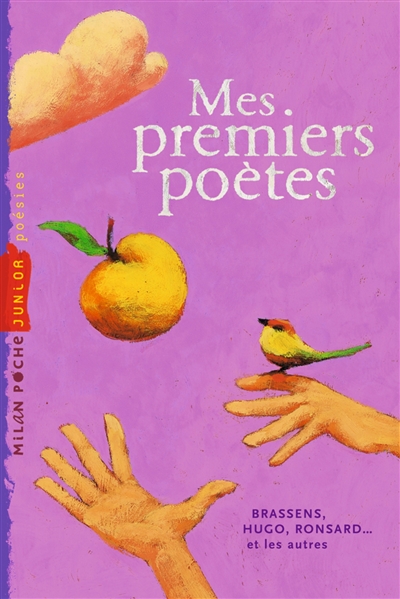 Mes premiers poètes : Brassens, Hugo, Ronsard... et les autres