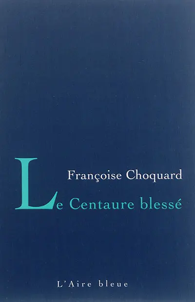 Le centaure blessé