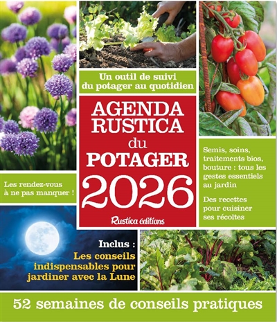 Agenda Rustica du jardin 2025 : un outil de suivi du jardin au quotidien : 52 semaines de conseils pratiques