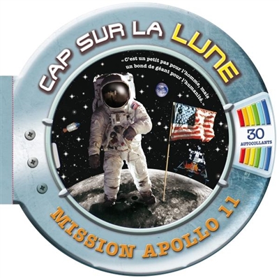 Cap sur la lune : mission Apollo 11