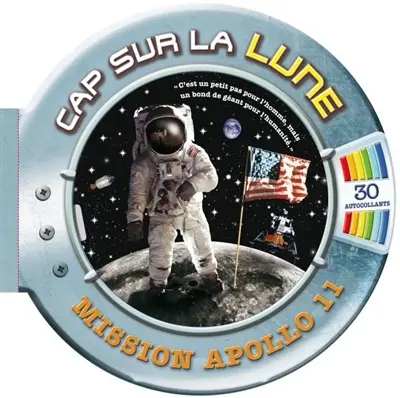 Cap sur la lune : mission Apollo 11