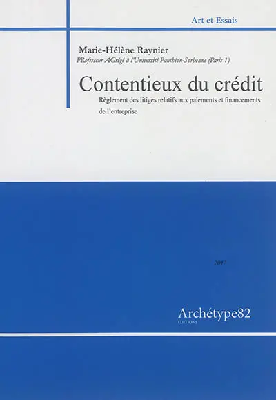 Contentieux du crédit : règlement des litiges relatifs aux paiements et financements de l'entreprise