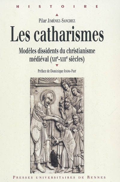 Les catharismes : modèles dissidents du christianisme médiéval (XIIe-XIIIe siècles)