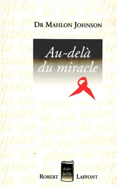 Au-delà du miracle