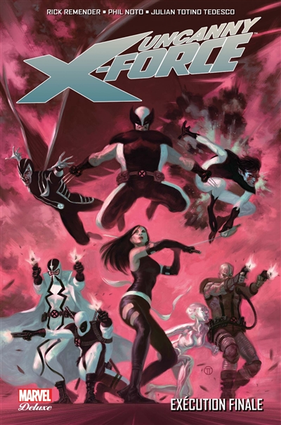 Uncanny X-Force. Vol. 4. Exécution finale