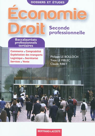 Dossiers et études économie, droit : seconde professionnelle : baccalauréats professionnels tertiaires