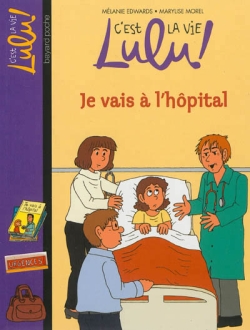 C'est la vie, Lulu !. Vol. 29. Je vais à l'hôpital